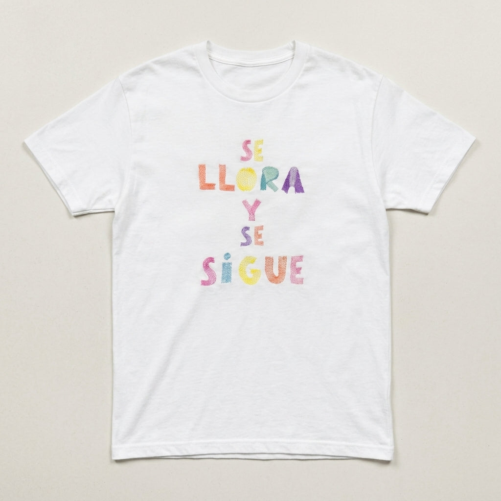 Camiseta Se Llora y Se Sigue
