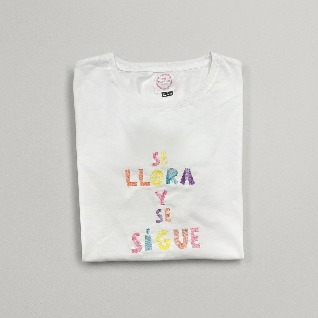 Camiseta Se Llora y Se Sigue